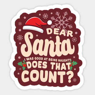 Christmas I Was Good At Being Naughty Funny Sticker